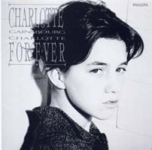 シャルロット・ゲーンスブール：CHARLOTTE GAINSBOURG/魅少女・シャルロット：CHARLOTTE FOREVER 【CD】 オリジナル・ジャケット版 廃盤