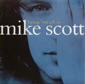 マイク・スコット：MIKE SCOTT / BRING 'EM ALL IN 【7inch】 UK CHRYSALIS ORG.