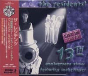 レジデンツ：THE RESIDENTS/13周年記念ショー・ライヴ・イン・トーキョー・フィーチャリング・スネイクフィンガー【CD】新品 デジパック 日本盤