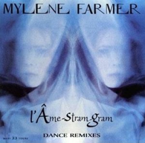 ミレーヌ・ファルメール：MYLENE FARMER / L'AME-STRAM-GRAM  (DANCE REMIXES) 【12inch】 新品 FRANCE ORG. 廃盤