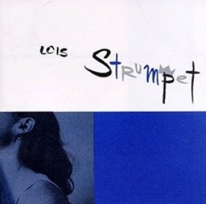 ロイス：LOIS / STRUMPET 【LP】 US ORG. K