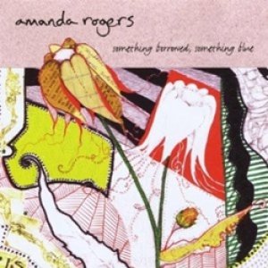 アマンダ・ロジャース：AMANDA ROGERS / SOMETHING BORROWED, SOMETHING BLUE 【CD SINGLE】 EP US