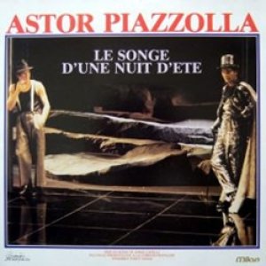 画像1: ASTOR PIAZZOLLA / LE SONGE D'UNE NUIT D'ETE：真夏の夜の夢 【LP】 舞台劇 原作：シェイクスピア 音楽：アストル・ピアソラ