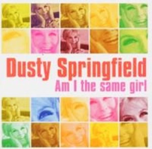 ダスティ・スプリングフィールド：DUSTY SPRINGFIELD / AM I THE SAME GIRL 【CD】 UK SPECTRUM