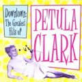 PETULA CLARK / DOWNTOWN：THE GREATEST HITS OF PETULA CLARK 【CD】 EU盤 BUDDHA