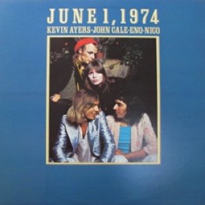 ケビン・エアーズ ジョン・ケール イーノ ニコ：KEVIN AYERS - JOHN CALE - ENO - NICO / JUNE 1, 1974 【LP】 UK ISLAND