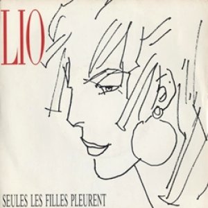 リオ：LIO / SEUL LES FILLES PLEURENT 【7inch】 FRANCE盤 ORG.