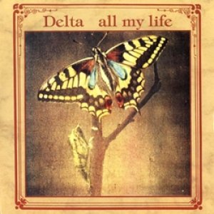 デルタ：DELTA / ALL MY LIFE 【7inch】 UK盤 DISHY