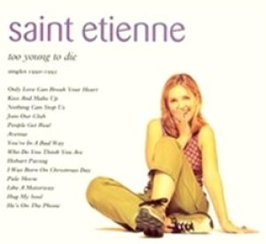 セイント・エティエンヌ：SAINT ETIENNE / TOO YOUNG TO DIE  SINGLES 1990-1995 【CD】 UK盤 HEAVENLY ORG.
