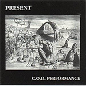 プレザン：PRESENT / C.O.D. PERFORMANCE 【CD】 BEL. LOWLANDS ORG. 1993年初回版 Univers Zero