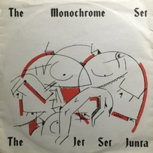 ザ・モノクローム・セット：THE MONOCHROME SET / THE JET SET JUNTA 【7inch】 UK CHERRY RED ORG.