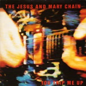 THE JESUS AND MARY CHAIN / YOU TRIP ME UP 【7inch】 UK ORG. Blanco Y Negro