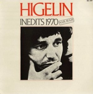 ジャック・イジュラン：JACQUES HIGELIN / INEDITS 1970【LP】 FRANCE盤 SARAVAH ORG.
