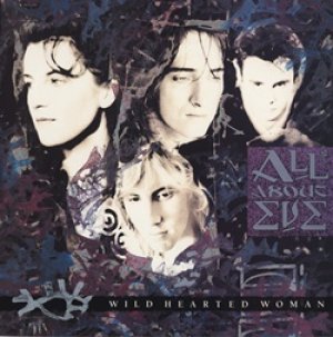 オール・アバウト・イヴ：ALL ABOUT EVE / WILD HEARTED WOMAN 【12inch】 UK盤 EXTENDED VERSION