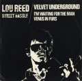 LOU REED // VELVET UNDERGROUND / STREET HASSLE + I'M WAITING FOR THE MAN / VENUS IN FURS 【12inch】 UK盤 ORG.