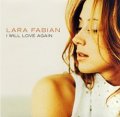 ララ・ファビアン：LARA FABIAN / アイ・ウィル・ラヴ・アゲイン：I WILL LOVE AGAIN 【CD SINGLE】 MAXI　日本盤