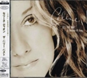 セリーヌ・ディオン：CELINE DION / ザ・ベリー・ベスト：ALL THE WAY... A DECADE OF SONG 【CD】 日本盤 限定アウターケース付 帯付