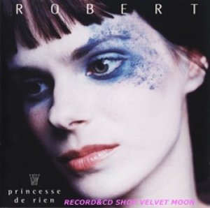 ロベール：ROBERT / PRINCESSE DE RIEN 【CD】 フランス盤 KARINA SQUARE 初回版・廃盤