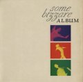 V.A. / SOME BIZZARE ALBUM 【LP】 UK盤 