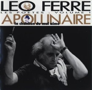 レオ・フェレ：LEO FERRE / APOLLINAIRE アポリネール -  LA CHANSON DU MAL AIME -  【CD】 フランス盤