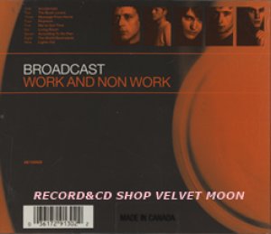 ブロードキャスト：BROADCAST / WORK AND NON WORK 【CD】 US盤 ORG. DRAG CITY