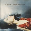 PJ HARVEY / TO BRING YOU MY LOVE 【CD】 新品 ヨーロッパ盤 ORG. ISLAND