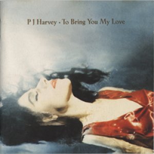 PJハーヴェイ：PJ HARVEY / TO BRING YOU MY LOVE 【CD】 ヨーロッパ盤 ORG. ISLAND