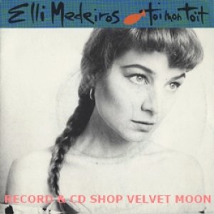 エリ・メディロス：ELLI MEDEIROS / TOI MON TOIT 【7inch】 フランス盤 ORG