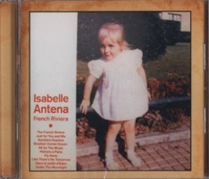 イザベル・アンテナ：ISABELLE ANTENA / FRENCH RIVIERA 【CD】 新品 US盤