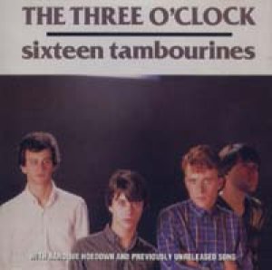 画像1: THE THREE O'CLOCK/SIXTEEN TAMBOURINES + BAROQUE HOEDOWN 【CD】