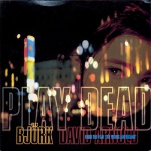 画像1: ビヨーク：BJORK & DAVID ARNOLD / PLAY DEAD 【7inch】 UK ISLAND ORG.