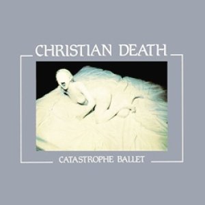 クリスチャン・デス：CHRISTIAN DEATH/A CATASTROPHE BALLET 【LP】 FRANCE L'INVITATION AU SUICIDE