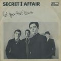 SECRET AFFAIR / LET YOUR HEART DANCE 【7inch】 UK I-SPY ORG.