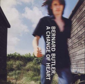 バーナード・バトラー：BERNARD BUTLER / A CHANGE OF HEART 【7inch】 UK CREATION