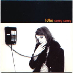 イーダ：IDHA / SORRY SORRY 【7inch】 新品 UK盤 CREATION