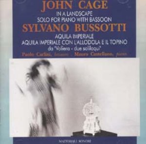 画像1: JOHN CAGE // SYLVANO BUSSOTTI/IN A LANDSCAPE/SOLO FOR PIANO WITH BASSOON // DA VOLIERA - DUE SOLILOQUI 【CD】 新品 ITALY盤 MATERIALI SONORI