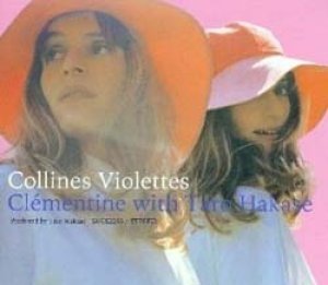 クレモンティーヌ with 葉加瀬太郎：CLEMENTINE with TARO HAKASE/コリヌ・ヴィオレット：COLLINES VIOLETTES 【CDS】 限定デジパック 日本盤 SONY