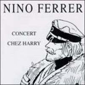ニノ・フェレール：NINO FERRER / CONCERT CHEZ HARRY 【CD】 新品 FRANCE盤 BARCLAY