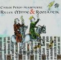 CARLOS PERON/RITTER MINNE & ROMANTIK 【CD】