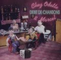 DEBIT DE CHANSONS/CHEZ ODETTE & MARCEL 【CD】 