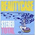 STEREO TOTAL / BEAUTYCASE  【7inch】 ドイツ盤 BUNGALOW 新品