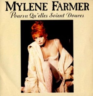 画像1: ミレーヌ・ファルメール：MYLENE FARMER / POURVE QU'ELLES SOIENT DOUCES 【7inch】 FRANCE ORG.