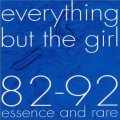 EVERYTHING BUT THE GIRL/82-92 ESSENCE AND RARE 【CD】 JAPAN
