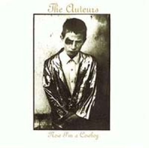 画像1: THE AUTEURS / NOW I’M A COWBOY 【CD】 UK HUT