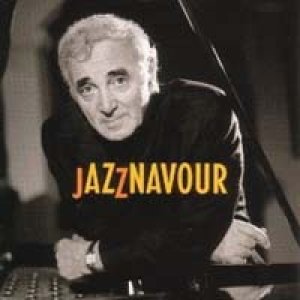 シャルル・アズナヴール：CHARLES AZNAVOUR / JAZZNAVOUR 【CD】 EMI 1998年作品