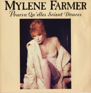 画像1: ミレーヌ・ファルメール：MYLENE FARMER / POURVE QU'ELLES SOIENT DOUCES 【7inch】 FRANCE ORG.