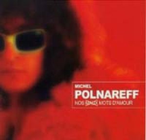ミッシェルポルナレフ：MICHEL POLNAREFF/NOS MAUX MOTS D'AMOUR 【2CD】 LIMITED. DIGI-PACK FRANCE盤
