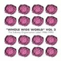 V.A./WHOLE WIDE WORLD Vol.2：THE SUBWAY ORGANISATION 1986-1990 【CD】UK盤