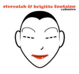 ステレオラブ＆ブリジット・フォンテーヌ：STEREOLAB & BRIGITTE FONTAINE / CALIMERO 【7inch】 UK盤　DUOPHONIC　WHITE VINYL