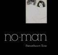 NO-MAN/SWEETHEART RAW 【CDS】MAXI UK ONE LITTLE INDIAN 